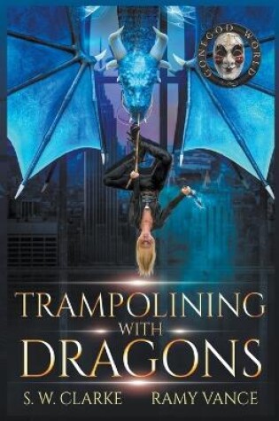Cover of Trampolining with Dragons