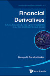 Book cover for Financial Derivatives: Futures, Forwards, Swaps, Options, Corporate Securities, And Credit Default Swaps