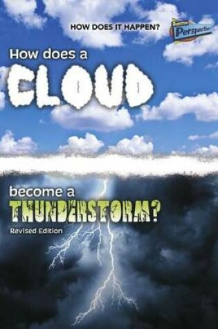 Cover of How Does a Cloud Become a Thunderstorm? (How Does it Happen)