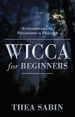 Wicca for Beginners by Thea Sabin