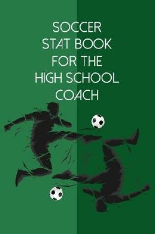 Cover of Soccer Stat Book For The High School Coach