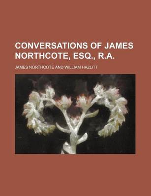 Book cover for Conversations of James Northcote, Esq., R.A.