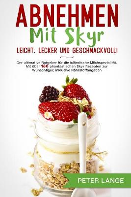 Book cover for Abnehmen mit Skyr - leicht, lecker, geschmackvoll!