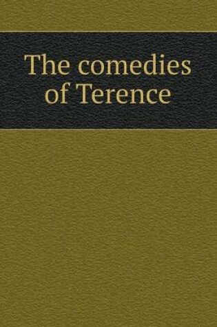 Cover of The comedies of Terence