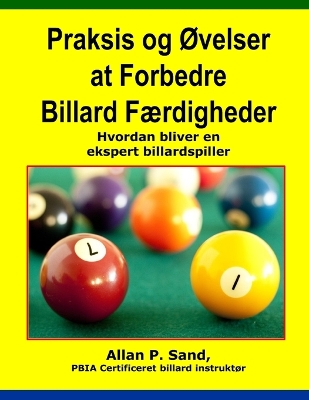 Book cover for Praksis Og Ovelser at Forbedre Billard Fordigheder