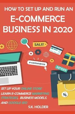 Book cover for How to Set Up and Run an E-Commerce Business in 2020