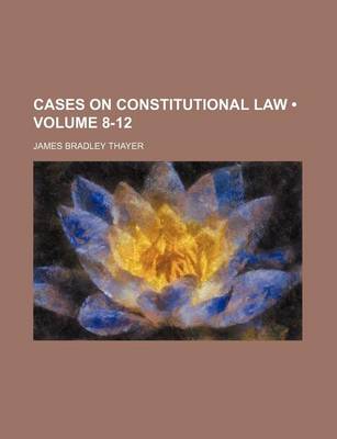 Book cover for Cases on Constitutional Law (Volume 8-12)
