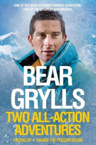 Cover of Bear Grylls: Two All-Action Adventures