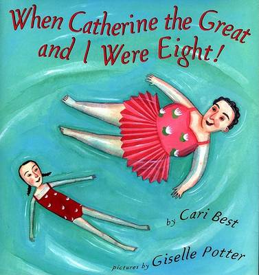 Book cover for When Catherine the Great and I Were Eight