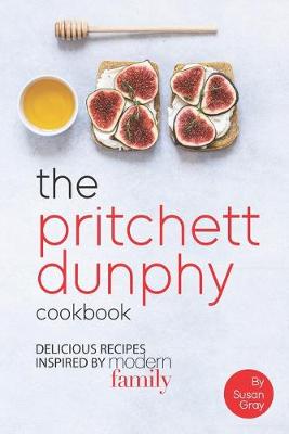 Book cover for The Pritchett Dunphy Cookbook