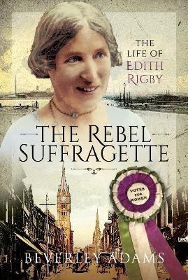 Book cover for The Rebel Suffragette