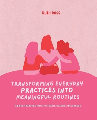 Book cover for Transforming Everyday Practices into Meaningful Routines