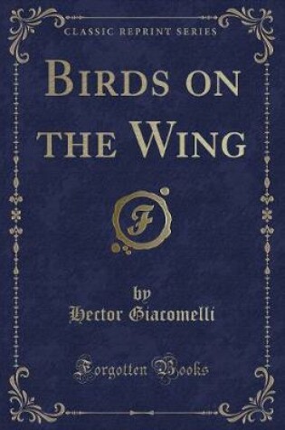 Cover of Birds on the Wing (Classic Reprint)