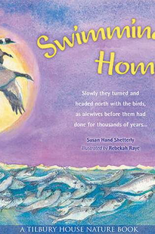 Cover of Swimming Home (Tilbury House Nature Book)