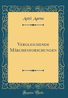 Book cover for Vergleichende Märchenforschungen (Classic Reprint)