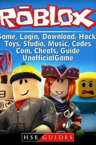 Cover of Roblox Game, Login, Download, Hacks, Toys, Studio, Music, Codes, Com, Cheats Guide Unofficial