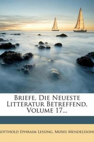 Cover of Briefe, Die Neueste Litteratur Betreffend, Volume 17...