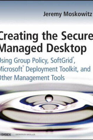 Cover of Creating the Secure Managed Desktop