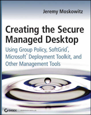 Book cover for Creating the Secure Managed Desktop