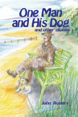 Cover of One Man and His Dog and Other Stories