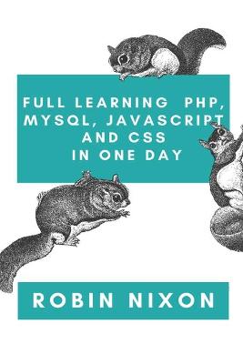 Book cover for Full Learning PHP, MySQL, JavaScript and CSS In One Day