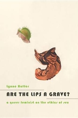 Book cover for Are the Lips a Grave?