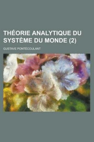 Cover of Theorie Analytique Du Systeme Du Monde (2)