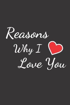 Book cover for Reasons why I love you notebook