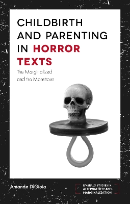 Cover of Childbirth and Parenting in Horror Texts