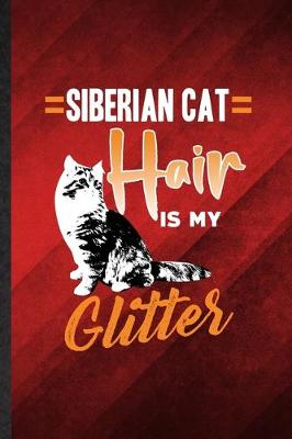 Book cover for Siberian Cat Hair Is My Glitter