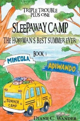 Cover of Sleepaway Camp-The Hoffman's Best Summer Ever!