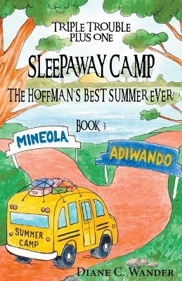 Cover of Sleepaway Camp-The Hoffman's Best Summer Ever!