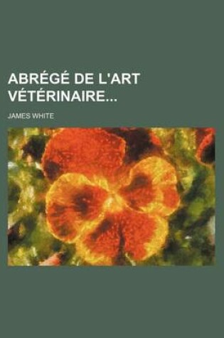 Cover of Abrege de L'Art Veterinaire