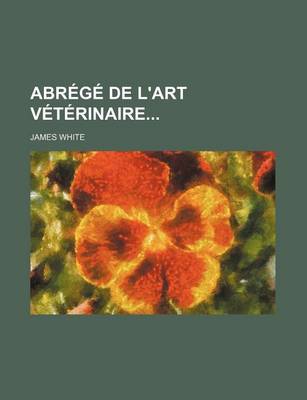 Book cover for Abrege de L'Art Veterinaire