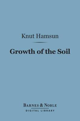Book cover for Growth of the Soil (Barnes & Noble Digital Library)
