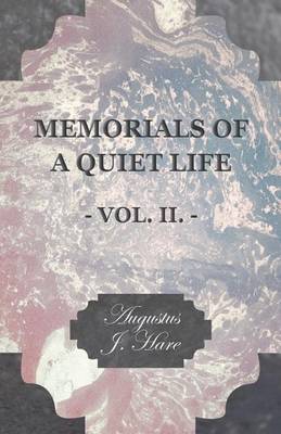 Book cover for Memorials of a Quiet Life - Vol. II.