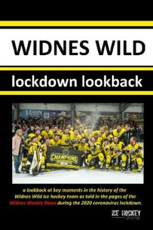 Cover of Widnes Wild - Lockdown Lookback