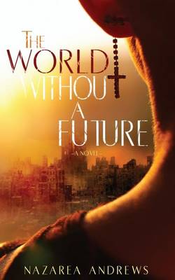 Book cover for The World Without A Future