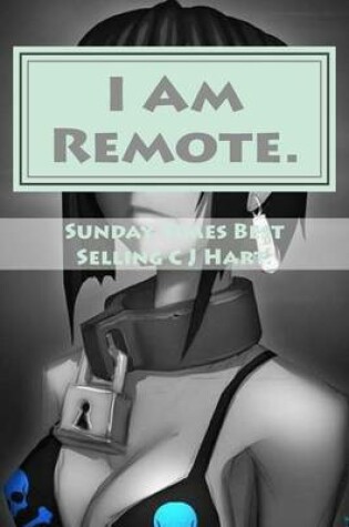 Cover of I Am Remote.