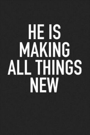 Cover of He Is Making All Things New