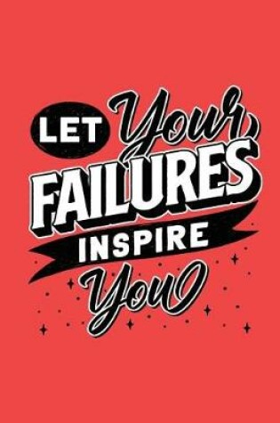 Cover of Let Your Failures Inspire You