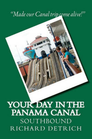 Cover of Your Day in the Panama Canal - Southbound