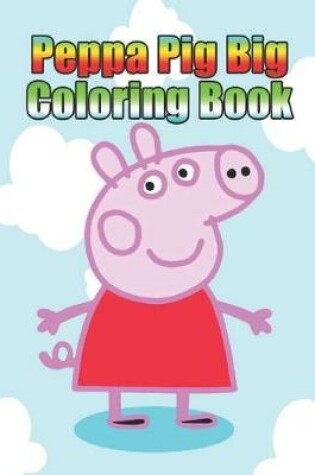 Cover of peppa pig big coloring book