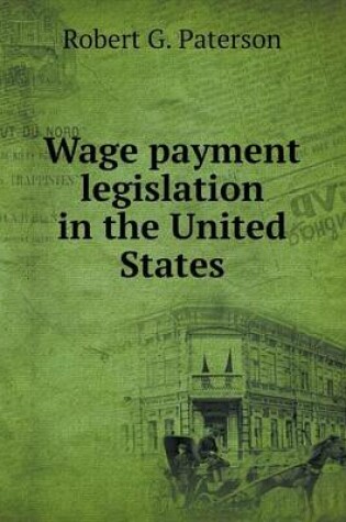 Cover of Wage payment legislation in the United States