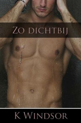 Cover of Zo Dichtbij