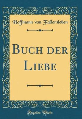 Book cover for Buch Der Liebe (Classic Reprint)