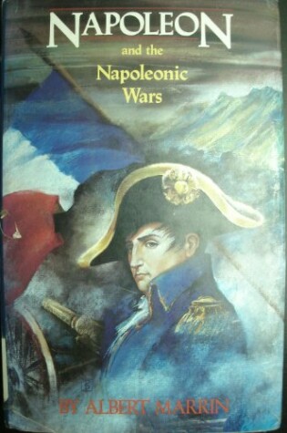 Cover of Marrin Albert : Napoleon and the Napoleonic Wars