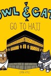 Book cover for Owl & Cat Go To Hajj