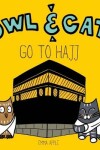 Book cover for Owl & Cat Go To Hajj