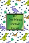 Book cover for The One Minute Gratitude Journal